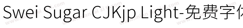 Swei Sugar CJKjp Light字体转换